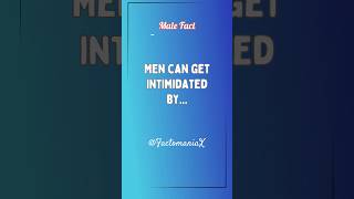 Men can get intimated by..... #facts #shorts