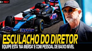 ESCULACHOU! ALPINE 'NA MERDA' E COM FUNCIONÁRIOS RUINS / RB17 COM PROBLEMA POR SER BOM DEMAIS