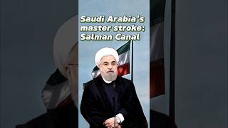 Saudi Arabia's master stroke: Salman Canal | #shorts