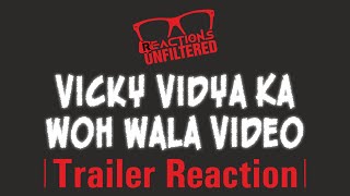 3 Reasons Why Vicky Vidya's Reaction to Woh Wala Video is VIRAL | Reactions Unfiltered