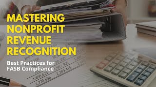 Nonprofit Revenue Recognition: FASB ASC606 ASC958 Compliance #nonprofit #accounting #quickbooks