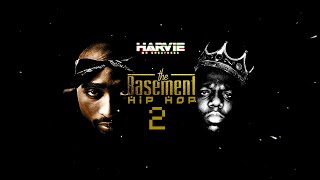 BASEMENT HIPHOP 2 (OLDSCHOOL HIPHOP) FT TUPAC, B.I.G, ICE CUBE, COOLIO, LUNIZ, DEAD PREZ - DJ HARVIE