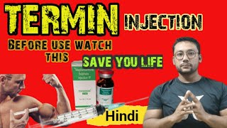 TERMIN injection || Hindi Before use Must  watch this ||😮😊