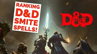 Ranking the D&D Smite Spells from Worst to Best!