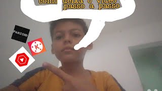 como deixar o vídeo passo a passo