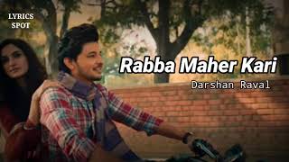 Rabba Maher Kari Lyrics - Darshan Raval | Lyrics Spot | Latest song of Darshan Raval Lyrics