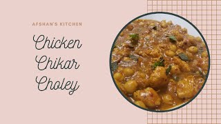 Chicken Chikar Choley | Afshan's Kitchen