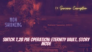 SWTOR 7.2b PvE Operation: Eternity Vault. Story Mode