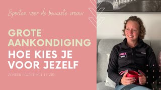 Grote aankondiging | Hoe kies je voor jezelf zonder egoïstisch te zijn?