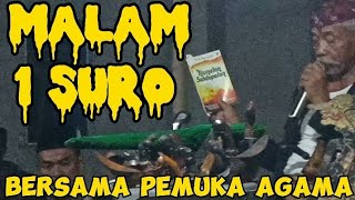 MALAM SATU SURO kumpul bareng untuk berdo'a bersama pemuka agama,rukun,adem,ayem.