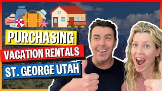 Can You Purchase Vacation Rentals Airbnb, vrbo While Living In St George | Living in Southern Utah