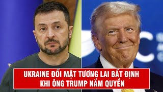 Ukraine Đối Mặt Tương Lai Bất Định Khi Ông Trump Nắm Quyền