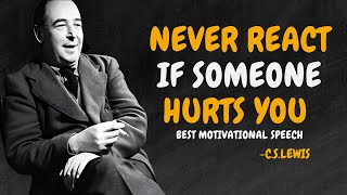 Learn To Act As If NOTHING Hurts You - C.S. Lewis Motivation