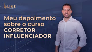 Depoimento sobre o curso CORRETOR INFLUENCIADOR com Ricardo Martins - My Broker