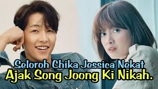 📽️Seloroh Chika Jessica Nekat Ajak Song Joong Ki Nikah.