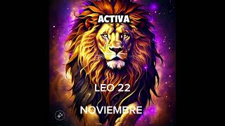 🍄 LEO 22 DE NOVIEMBRE #horoscopo #leydesignos #signoszodicales #energia