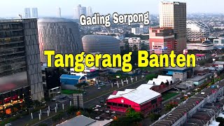 Gading serpong | Tangerang Banten | Drone View 2022