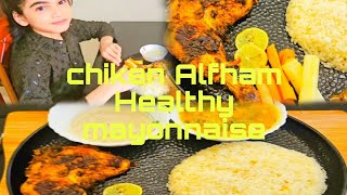 Chiken Alfham & Healthy Mayonnaise🍽