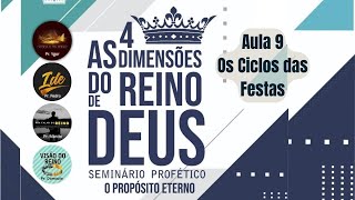 Os Ciclos das Festas - 19º Seminário do Reino - Aula 9