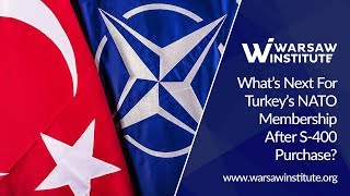 What’s Next For Turkey’s NATO Membership After S-400 Purchase?