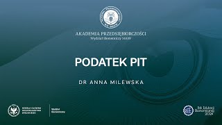 Akademia Przedsiębiorczości: Podatek PIT - dr Anna Milewska