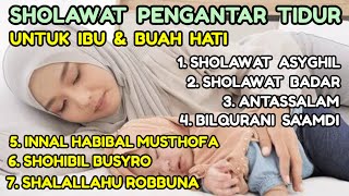 SHOLAWAT PENGANTAR TIDUR I SHOLAWAT AGAR TIDUR NYENYAK