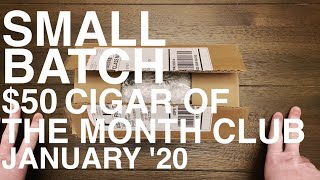 Small Batch Cigar of the Month Club January '20 Unboxing