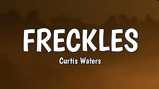 Curtis Waters - Freckles (Lyrics)