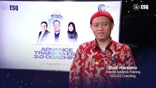 Kata Salah Satu Peserta tentang Advance Training ESQ 3.0  Coaching