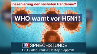 Inszenierung der nächsten Pandemie? WHO warnt vor H5N1-IDA-SPRECHSTUNDE:Gunter Frank & Kay Klapproth