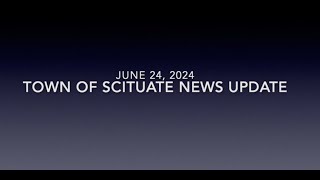 Town of Scituate News Update - 06-24-2024