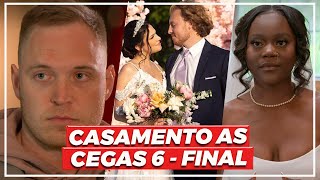 FOFOCANDO SOBRE O FINAL DO CASAMENTO AS CEGAS 6