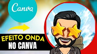 Como Fazer Efeito TEXTO Onda no Canva! Melhore seus Projetos