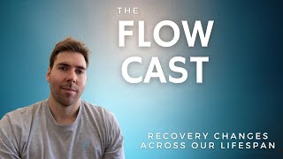 Lessons on Recovery For Your 20s, 30s, 40s, and Beyond | FlowCast