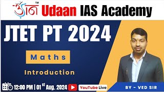 JTET PT 2024 || Maths || Introuction || By Ved Sir