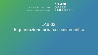 LAB_02_Rigenerazione urbana e sostenibilità