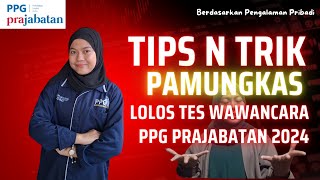 TIPS DAN TRIK LOLOS TES WAWANCARA PPG PRAJABATAN 2024