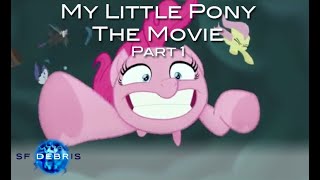 A Look at My Little Pony The Movie (Part 1 of 2)