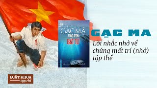 Gạc Ma: Lời nhắc nhở về chứng mất trí (nhớ) tập thể