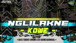 DJ NGLILAKNE KOWE X MODAR YA DEK YA BASS PARTY MBEROT || AMUNISI KARNAVAL KALIAN CARI • TERBARU 2024