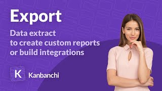 Export: data extract to create custom reports or build integrations