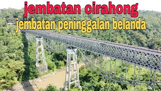 JEMBATAN CIRAHONG | JEMBATAN CIRAHONG PENGHUBUNG CIAMIS DENGAN TASIKMALAYA #cirahong