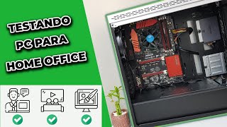 PC básico para home office - testes e desempenho