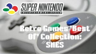 My 'Best of ' Retro Games Collection - SNES