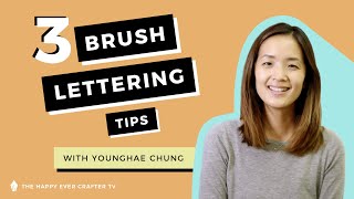 3 Brush Lettering Tips (PLUS Extra Help For Lefties!) with Younghae Chung