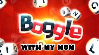 Boggle with my MOM!