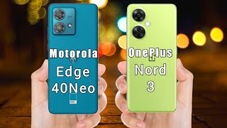 moto edge 40 neo vs oneplus nord ce 3 | full comparison | moto edge 40 neo | oneplus nord ce 3