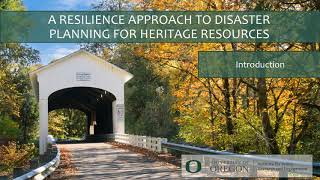 A Resilience Approach to Disaster Planning for Heritage Resources - Introduction