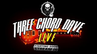 Three Chord Dave Live #108  guitars, rock and good times