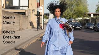 Neneh Cherry - Cheap Breakfast Special (Official Audio)